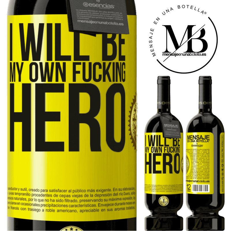 39,95 € Envoi gratuit | Vin rouge Édition Premium MBS® Reserva I will be my own fucking hero Étiquette Jaune. Étiquette personnalisable Reserva 12 Mois Récolte 2015 Tempranillo