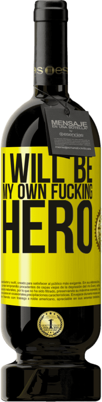 «I will be my own fucking hero» Premium Ausgabe MBS® Reserve