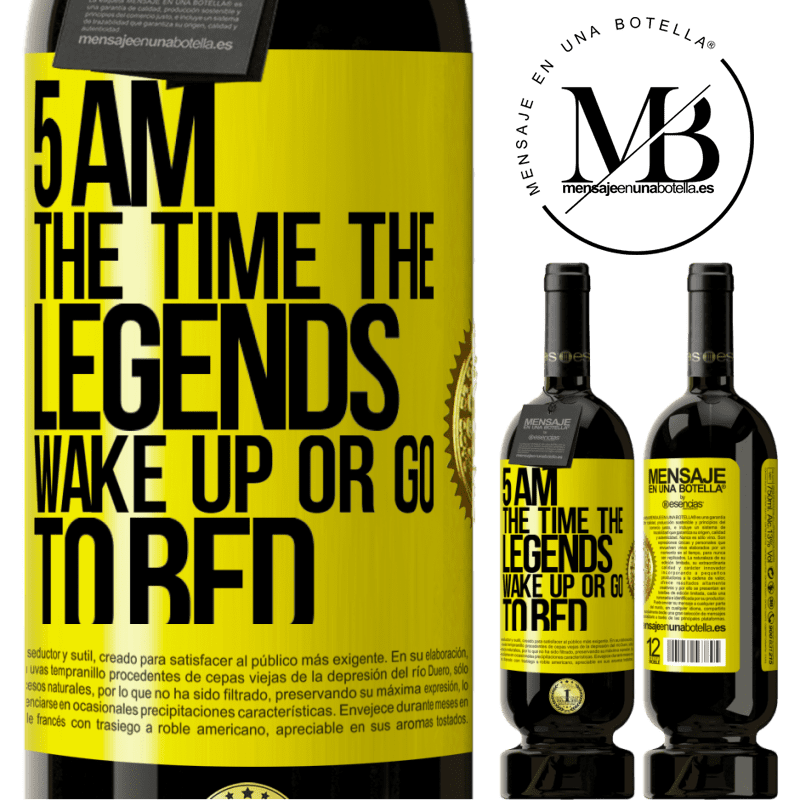 49,95 € Free Shipping | Red Wine Premium Edition MBS® Reserve 5 AM. The time the legends wake up or go to bed Yellow Label. Customizable label Reserve 12 Months Harvest 2015 Tempranillo