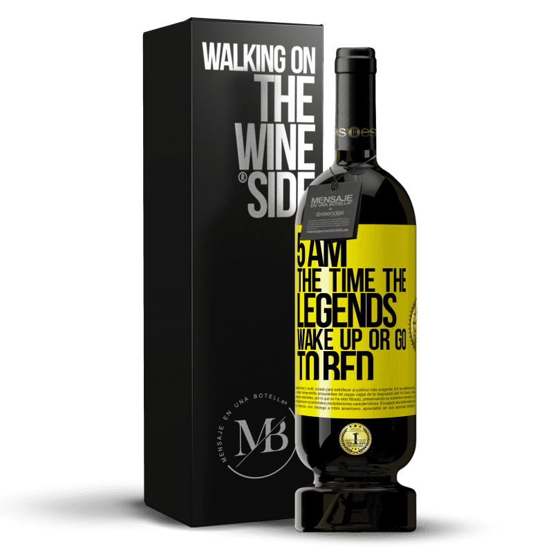 49,95 € Free Shipping | Red Wine Premium Edition MBS® Reserve 5 AM. The time the legends wake up or go to bed Yellow Label. Customizable label Reserve 12 Months Harvest 2014 Tempranillo