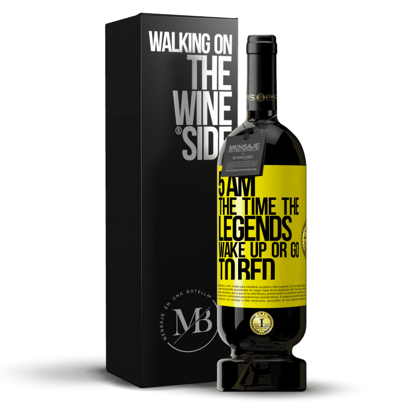 49,95 € Free Shipping | Red Wine Premium Edition MBS® Reserve 5 AM. The time the legends wake up or go to bed Yellow Label. Customizable label Reserve 12 Months Harvest 2015 Tempranillo