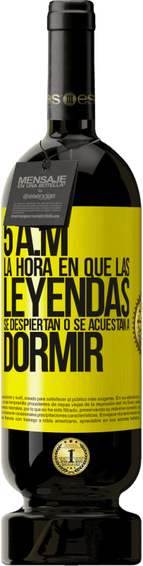 49,95 € | Vino Tinto Edición Premium MBS® Reserva 5 A.M. La hora en que las leyendas se despiertan o se acuestan a dormir Etiqueta Amarilla. Etiqueta personalizable Reserva 12 Meses Cosecha 2016 Tempranillo