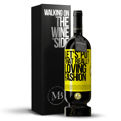 «Let's put that really loving fashion» Premium Edition MBS® Reserve