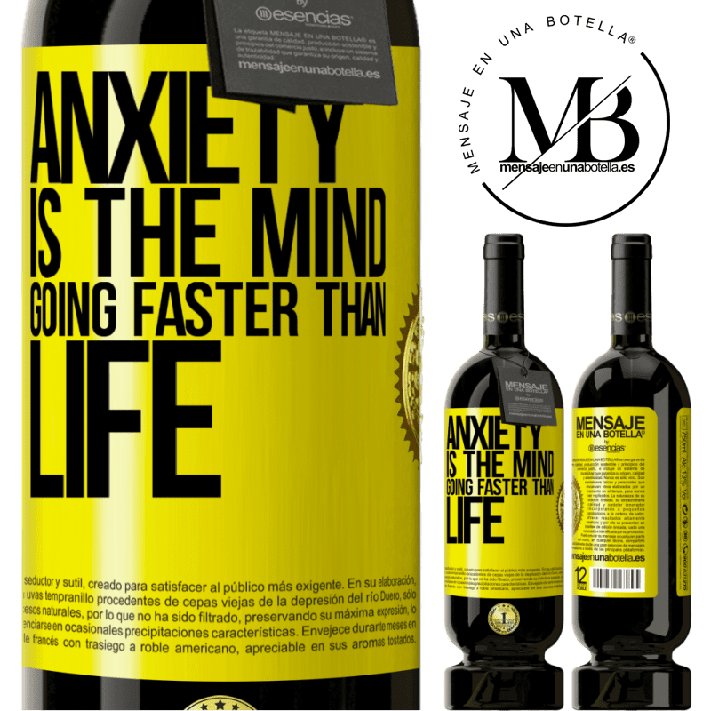 29,95 € Free Shipping | Red Wine Premium Edition MBS® Reserva Anxiety is the mind going faster than life Yellow Label. Customizable label Reserva 12 Months Harvest 2014 Tempranillo