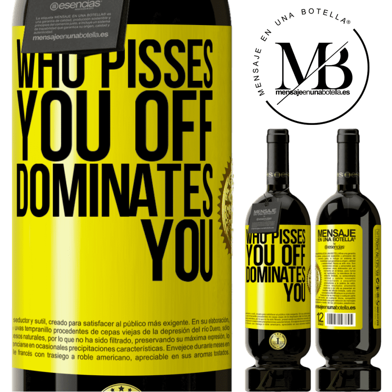 29,95 € Free Shipping | Red Wine Premium Edition MBS® Reserva Who pisses you off, dominates you Yellow Label. Customizable label Reserva 12 Months Harvest 2014 Tempranillo