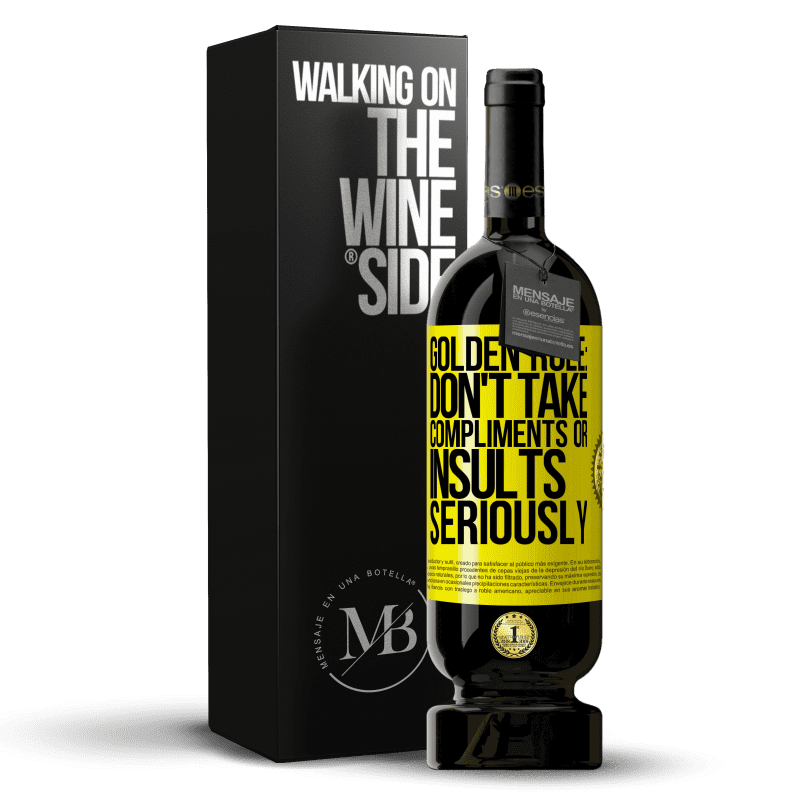 29,95 € Free Shipping | Red Wine Premium Edition MBS® Reserva Golden rule: don't take compliments or insults seriously Yellow Label. Customizable label Reserva 12 Months Harvest 2014 Tempranillo