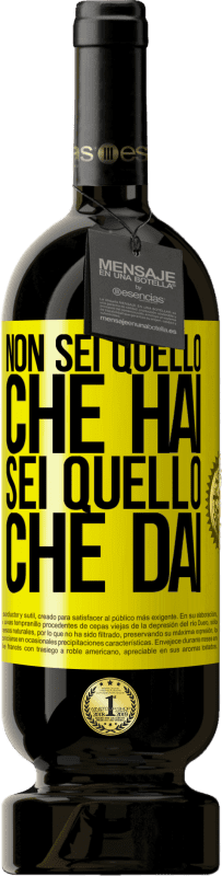 Spedizione Gratuita | Vino rosso Edizione Premium MBS® Riserva Non sei quello che hai. Sei quello che dai Etichetta Gialla. Etichetta personalizzabile Riserva 12 Mesi Raccogliere 2014 Tempranillo