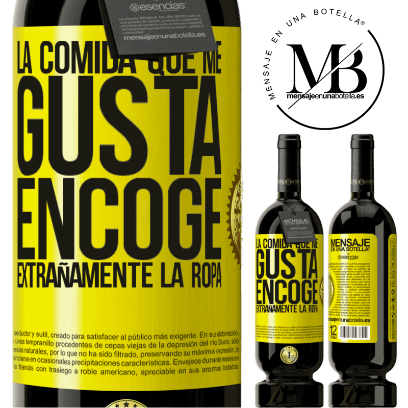 39,95 € Envío gratis | Vino Tinto Edición Premium MBS® Reserva La comida que me gusta encoge extrañamente la ropa Etiqueta Amarilla. Etiqueta personalizable Reserva 12 Meses Cosecha 2015 Tempranillo