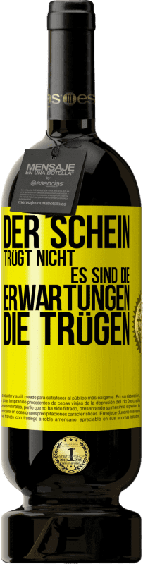 49,95 € | Rotwein Premium Ausgabe MBS® Reserve Der Schein trügt nicht. Es sind die Erwartungen, die trügen. Gelbes Etikett. Anpassbares Etikett Reserve 12 Monate Ernte 2015 Tempranillo