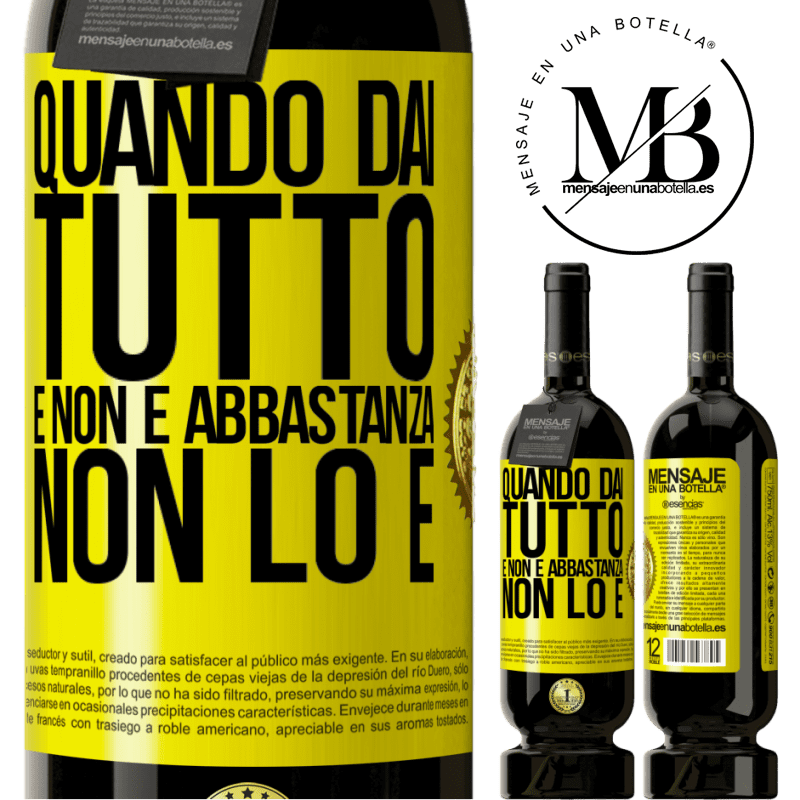 49,95 € Spedizione Gratuita | Vino rosso Edizione Premium MBS® Riserva Quando dai tutto e non è abbastanza, non lo è Etichetta Gialla. Etichetta personalizzabile Riserva 12 Mesi Raccogliere 2014 Tempranillo