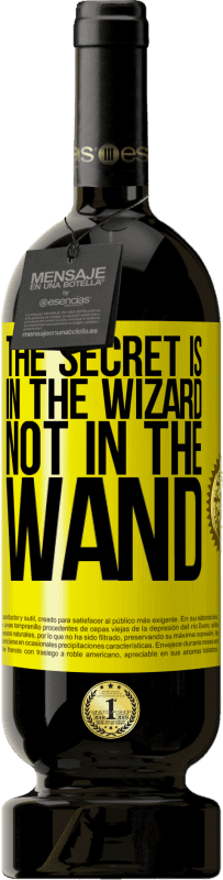 49,95 € | Red Wine Premium Edition MBS® Reserve The secret is in the wizard, not in the wand Yellow Label. Customizable label Reserve 12 Months Harvest 2013 Tempranillo