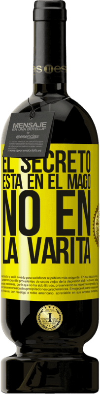 39,95 € | Vino Tinto Edición Premium MBS® Reserva El secreto está en el mago, no en la varita Etiqueta Amarilla. Etiqueta personalizable Reserva 12 Meses Cosecha 2014 Tempranillo
