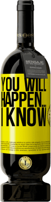 送料無料 | 赤ワイン プレミアム版 MBS® 予約する あなたは起こります...私は知っています 黄色のラベル. カスタマイズ可能なラベル 予約する 12 月 収穫 2016 Tempranillo