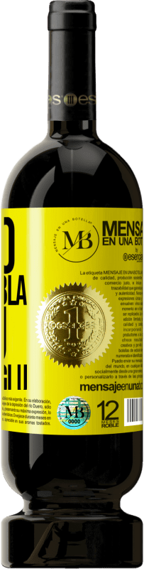 «Meno Bla Bla Bla e più Glu Glu Glu» Edizione Premium MBS® Riserva