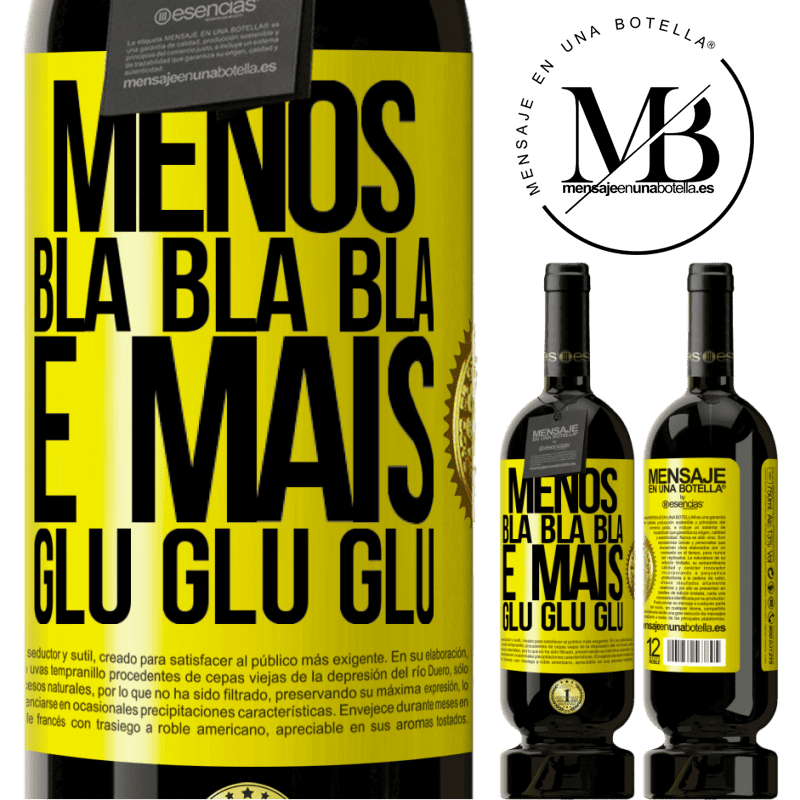 49,95 € Envio grátis | Vinho tinto Edição Premium MBS® Reserva Menos Bla Bla Bla e mais Glu Glu Glu Etiqueta Amarela. Etiqueta personalizável Reserva 12 Meses Colheita 2015 Tempranillo