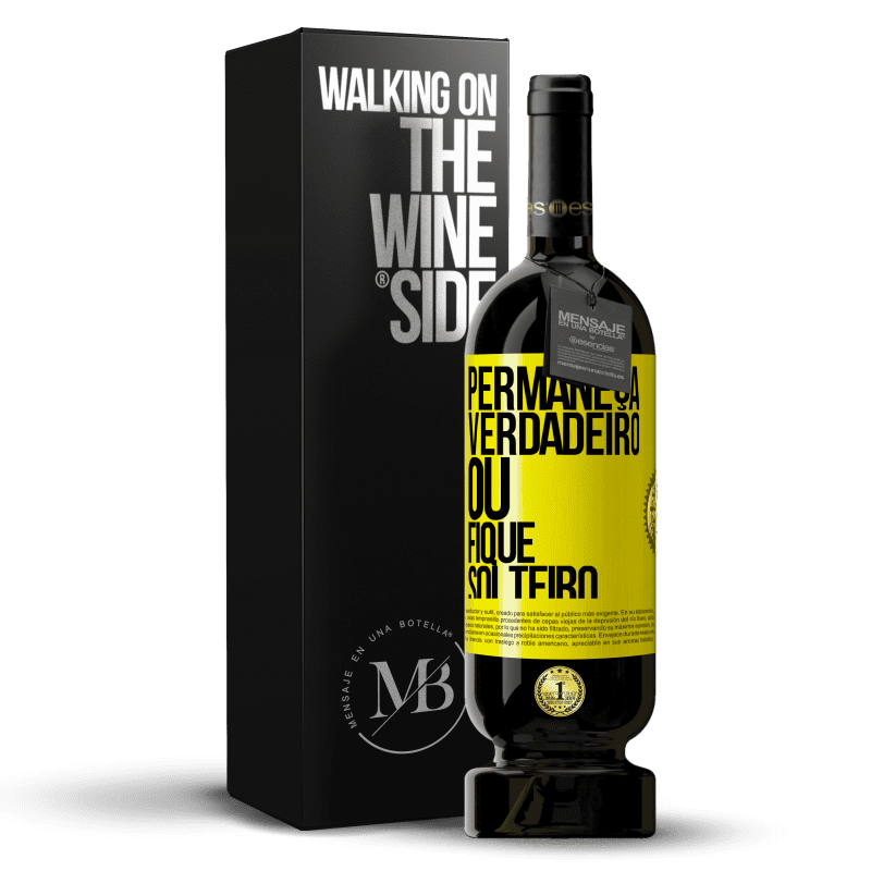 49,95 € Envio grátis | Vinho tinto Edição Premium MBS® Reserva Permaneça verdadeiro ou fique solteiro Etiqueta Amarela. Etiqueta personalizável Reserva 12 Meses Colheita 2016 Tempranillo