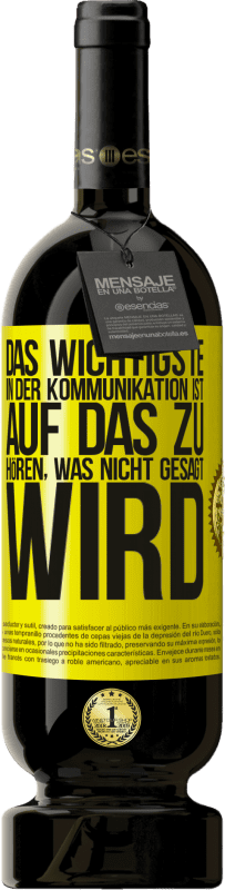 «Das Wichtigste in der Kommunikation ist, auf das zu hören, was nicht gesagt wird» Premium Ausgabe MBS® Reserve