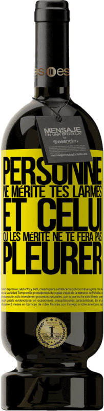 49,95 € | Vin rouge Édition Premium MBS® Réserve Personne ne mérite tes larmes, et celui qui les mérite ne te fera pas pleurer Étiquette Jaune. Étiquette personnalisable Réserve 12 Mois Récolte 2015 Tempranillo