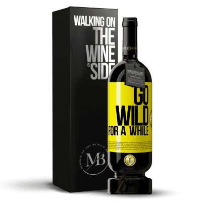 «Go wild for a while» プレミアム版 MBS® 予約する
