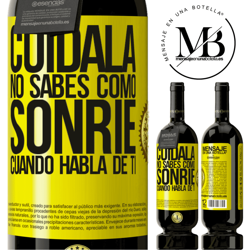 49,95 € Envío gratis | Vino Tinto Edición Premium MBS® Reserva Cuidala. No sabes cómo sonríe cuando habla de ti Etiqueta Amarilla. Etiqueta personalizable Reserva 12 Meses Cosecha 2015 Tempranillo