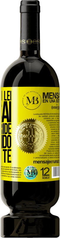 «Abbi cura di lei. Non sai come sorride quando parla di te» Edizione Premium MBS® Riserva