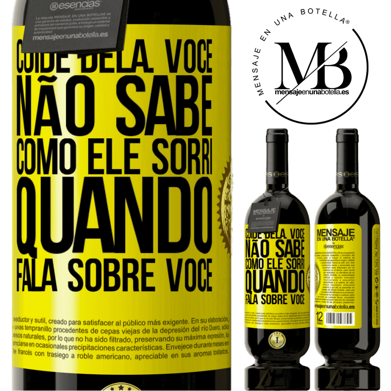 49,95 € Envio grátis | Vinho tinto Edição Premium MBS® Reserva Cuide dela. Você não sabe como ele sorri quando fala sobre você Etiqueta Amarela. Etiqueta personalizável Reserva 12 Meses Colheita 2015 Tempranillo