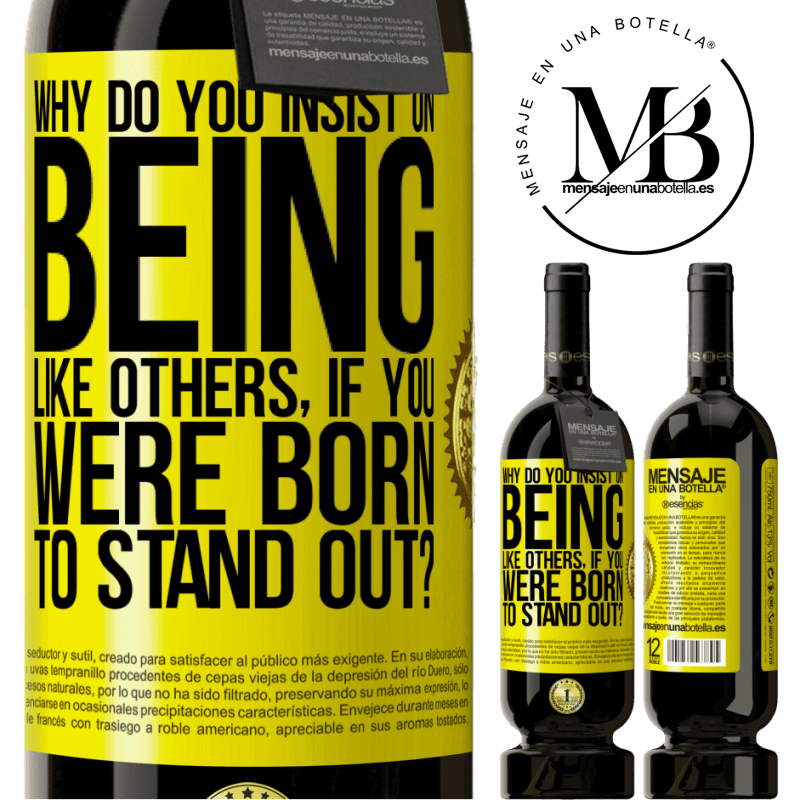 49,95 € Free Shipping | Red Wine Premium Edition MBS® Reserve why do you insist on being like others, if you were born to stand out? Yellow Label. Customizable label Reserve 12 Months Harvest 2014 Tempranillo