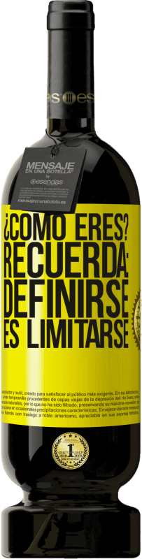 «¿Cómo eres? Recuerda: Definirse es limitarse» Edición Premium MBS® Reserva