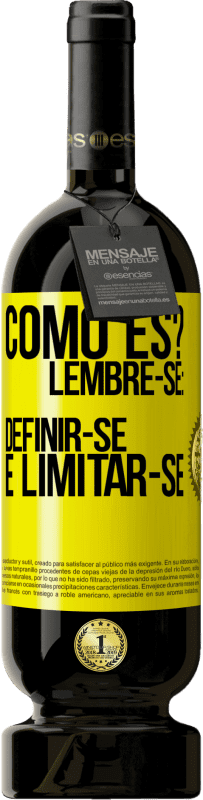 «como es? Lembre-se: definir-se é limitar-se» Edição Premium MBS® Reserva