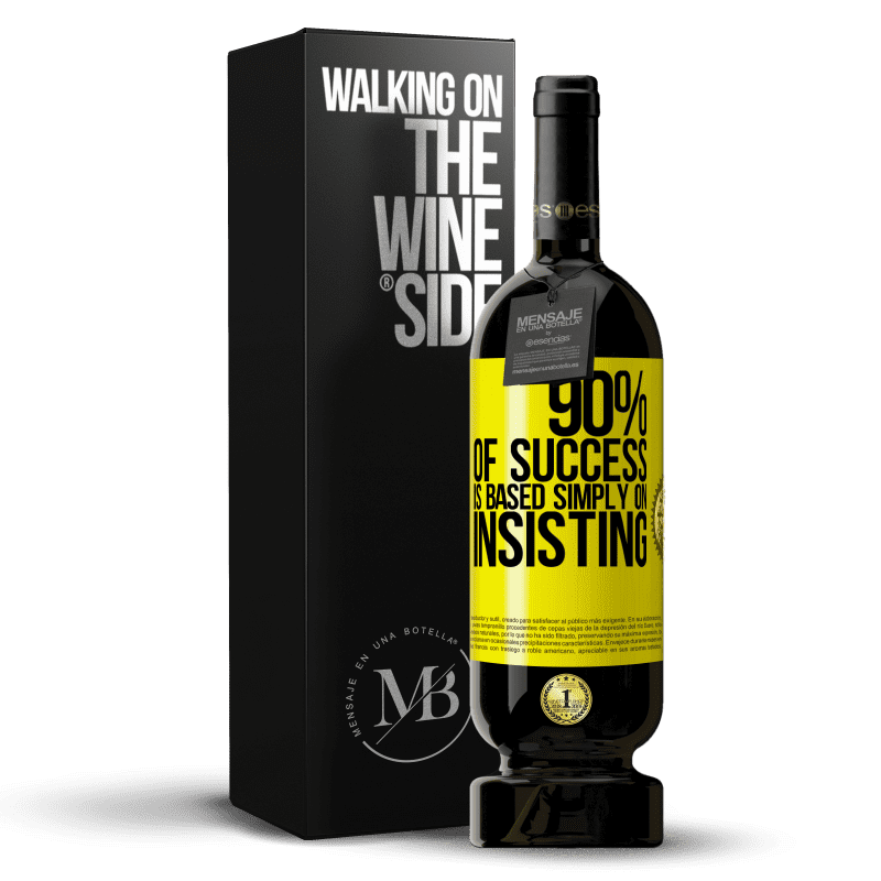 49,95 € Free Shipping | Red Wine Premium Edition MBS® Reserve 90% of success is based simply on insisting Yellow Label. Customizable label Reserve 12 Months Harvest 2014 Tempranillo