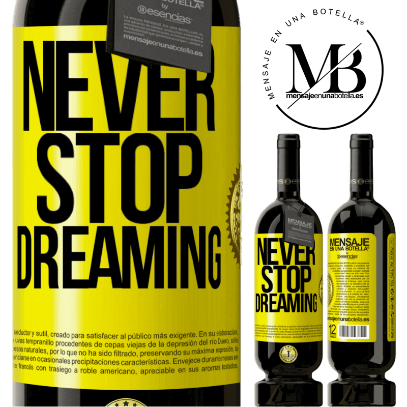 29,95 € Free Shipping | Red Wine Premium Edition MBS® Reserva Never stop dreaming Yellow Label. Customizable label Reserva 12 Months Harvest 2014 Tempranillo