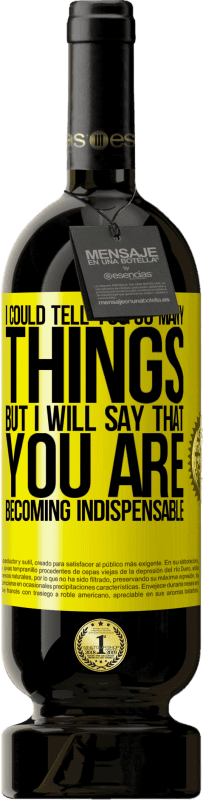 49,95 € Бесплатная доставка | Красное вино Premium Edition MBS® Бронировать Я мог бы рассказать вам так много вещей, но мы оставим это, когда вы станете незаменимыми Желтая этикетка. Настраиваемая этикетка Бронировать 12 Месяцы Урожай 2016 Tempranillo