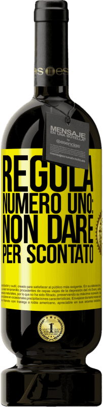 49,95 € | Vino rosso Edizione Premium MBS® Riserva Regola numero uno: non dare per scontato Etichetta Gialla. Etichetta personalizzabile Riserva 12 Mesi Raccogliere 2015 Tempranillo