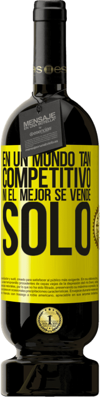 «En un mundo tan competitivo ni el mejor se vende solo» Edición Premium MBS® Reserva