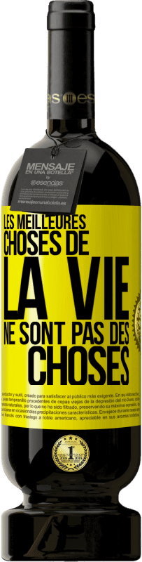 49,95 € | Vin rouge Édition Premium MBS® Réserve Les meilleures choses de la vie ne sont pas des choses Étiquette Jaune. Étiquette personnalisable Réserve 12 Mois Récolte 2015 Tempranillo