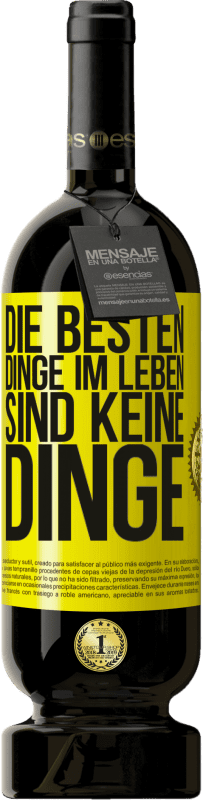 «Die besten Dinge im Leben sind keine Dinge» Premium Ausgabe MBS® Reserve