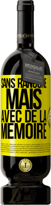 Envoi gratuit | Vin rouge Édition Premium MBS® Réserve Sans rancune mais avec de la mémoire Étiquette Jaune. Étiquette personnalisable Réserve 12 Mois Récolte 2015 Tempranillo