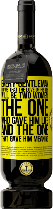 49,95 € | Red Wine Premium Edition MBS® Reserve Every gentleman knows that the love of his life will be two women: the one who gave him life and the one that gave him Yellow Label. Customizable label Reserve 12 Months Harvest 2015 Tempranillo