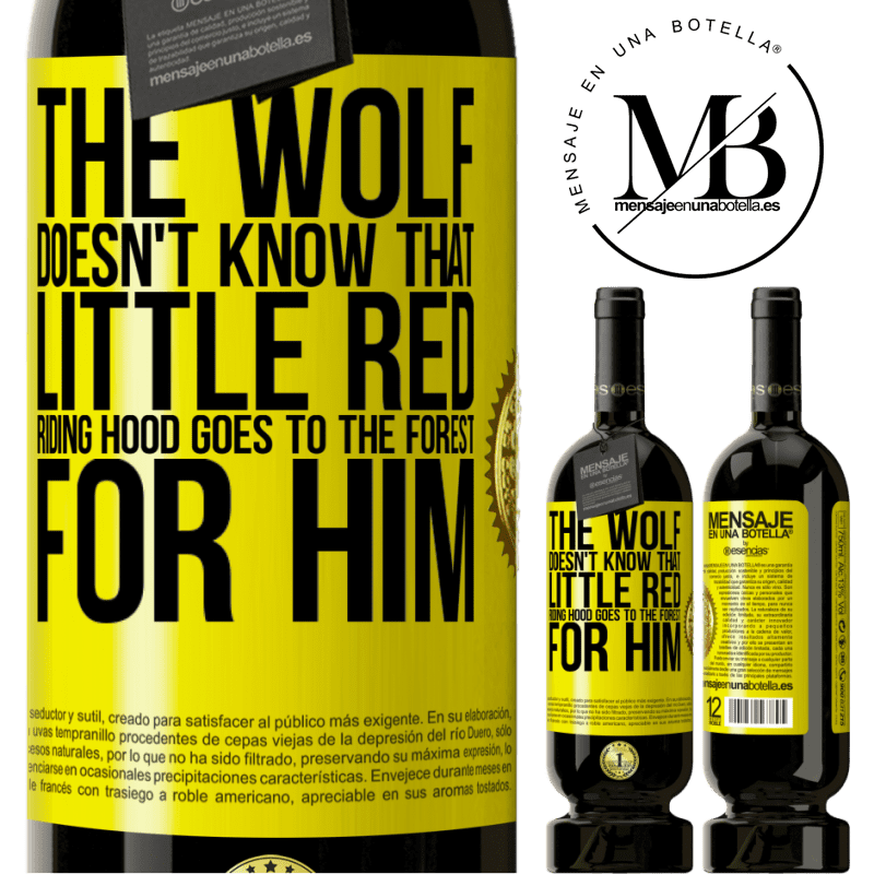 29,95 € Free Shipping | Red Wine Premium Edition MBS® Reserva He does not know the wolf that little red riding hood goes to the forest for him Yellow Label. Customizable label Reserva 12 Months Harvest 2014 Tempranillo