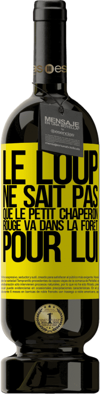 49,95 € | Vin rouge Édition Premium MBS® Réserve Il ne connaît pas le loup que le petit chaperon rouge va dans la forêt pour lui Étiquette Jaune. Étiquette personnalisable Réserve 12 Mois Récolte 2015 Tempranillo