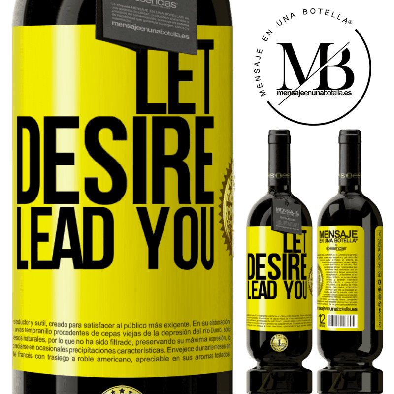 29,95 € Free Shipping | Red Wine Premium Edition MBS® Reserva Let desire lead you Yellow Label. Customizable label Reserva 12 Months Harvest 2014 Tempranillo