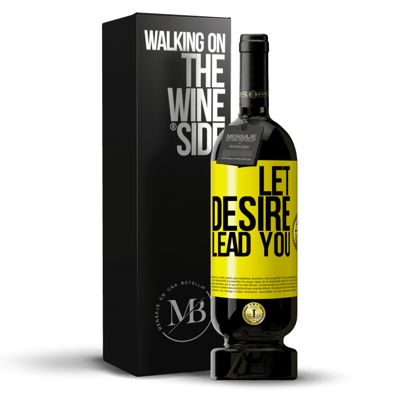 39,95 € Free Shipping | Red Wine Premium Edition MBS® Reserva Let desire lead you Yellow Label. Customizable label Reserva 12 Months Harvest 2015 Tempranillo