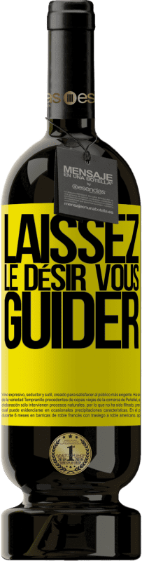 49,95 € Envoi gratuit | Vin rouge Édition Premium MBS® Réserve Laissez le désir vous guider Étiquette Jaune. Étiquette personnalisable Réserve 12 Mois Récolte 2013 Tempranillo