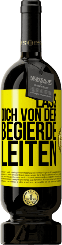 49,95 € | Rotwein Premium Ausgabe MBS® Reserve Lass dich von der Begierde leiten Gelbes Etikett. Anpassbares Etikett Reserve 12 Monate Ernte 2016 Tempranillo