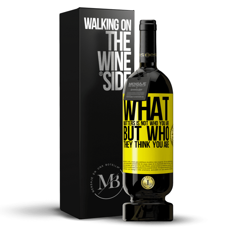 49,95 € Free Shipping | Red Wine Premium Edition MBS® Reserve What matters is not who you are, but who they think you are Yellow Label. Customizable label Reserve 12 Months Harvest 2014 Tempranillo