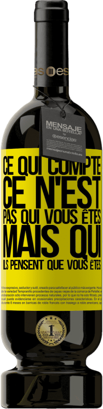 49,95 € Envoi gratuit | Vin rouge Édition Premium MBS® Réserve Ce qui compte, ce n'est pas qui vous êtes, mais qui ils pensent que vous êtes Étiquette Jaune. Étiquette personnalisable Réserve 12 Mois Récolte 2016 Tempranillo