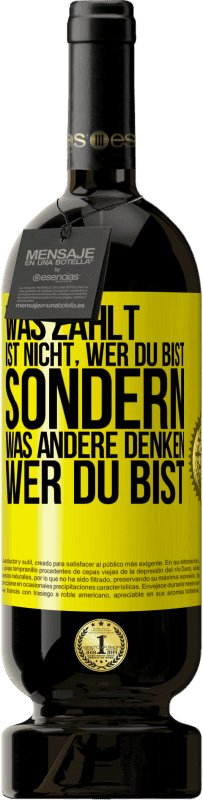«Was zählt, ist nicht, wer du bist, sondern, was andere denken, wer du bist» Premium Ausgabe MBS® Reserve