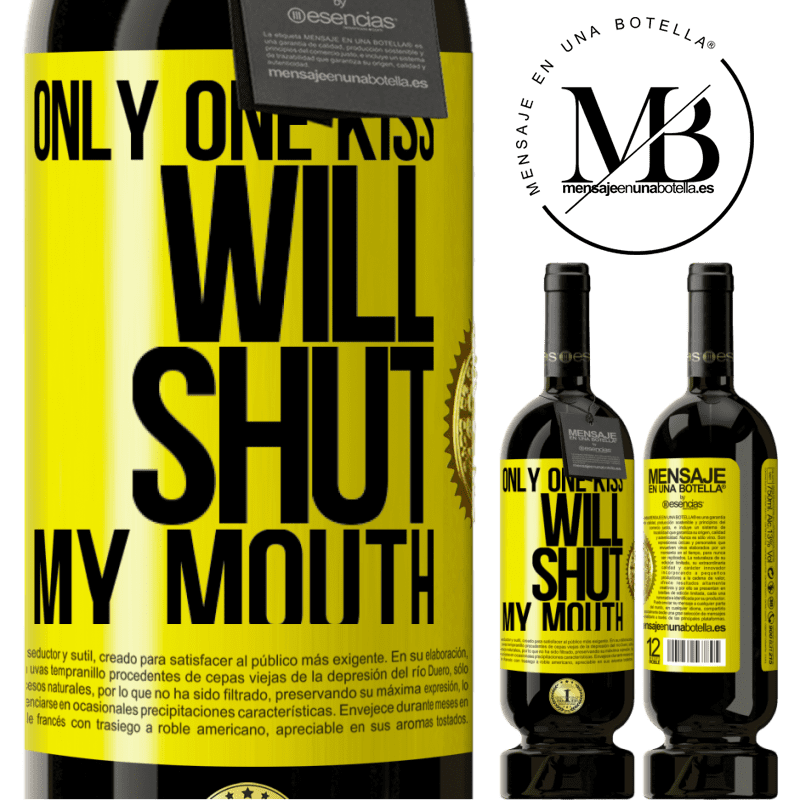 29,95 € Free Shipping | Red Wine Premium Edition MBS® Reserva Only one kiss will shut my mouth Yellow Label. Customizable label Reserva 12 Months Harvest 2014 Tempranillo