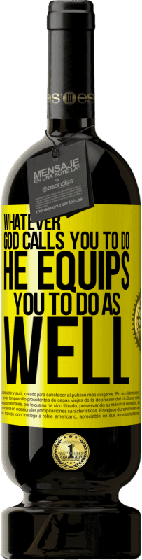 49,95 € Бесплатная доставка | Красное вино Premium Edition MBS® Бронировать Что бы Бог ни призывал вас делать, Он также и вас готовит Желтая этикетка. Настраиваемая этикетка Бронировать 12 Месяцы Урожай 2016 Tempranillo