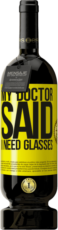 «My doctor said I need glasses» Premium Ausgabe MBS® Reserve